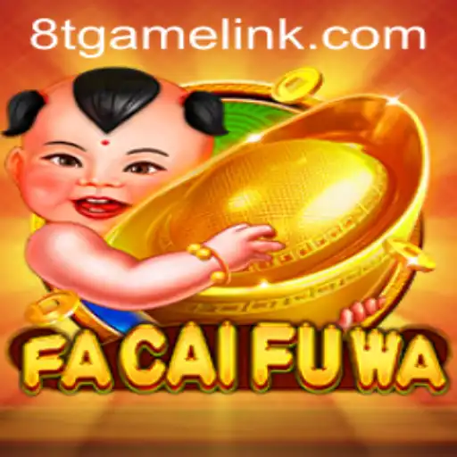 Exploring the Thrilling World of FaCaiFuWa: The 8T.game Phenomenon