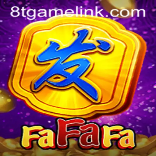 Exploring FaFaFa: The Thrilling Experience of 8T.game
